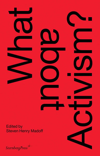 What about Activism? (Sternberg Press)
