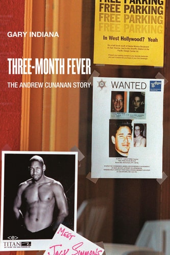 Three-Month Fever: The Andrew Cunanan Story (Semiotext(e) / Native Agents)