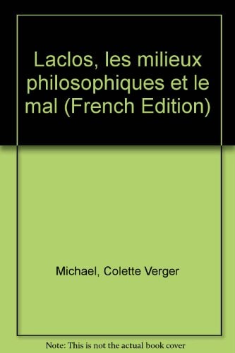 Laclos, les milieux philosophiques et le mal (French Edition)