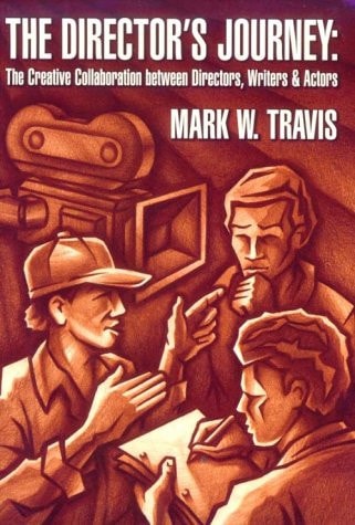 The Director's Journey: The Creative Collaboration between Directors, Writers and Actors