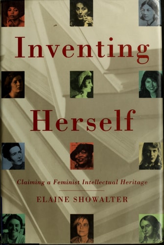 Inventing Herself: Claiming a Feminist Intellectual Heritage