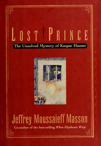 LOST PRINCE: The Unsolved Mystery of Kaspar Hauser