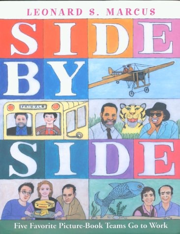 Side by Side: Five Favorite Picture-Book Teams Go to Work