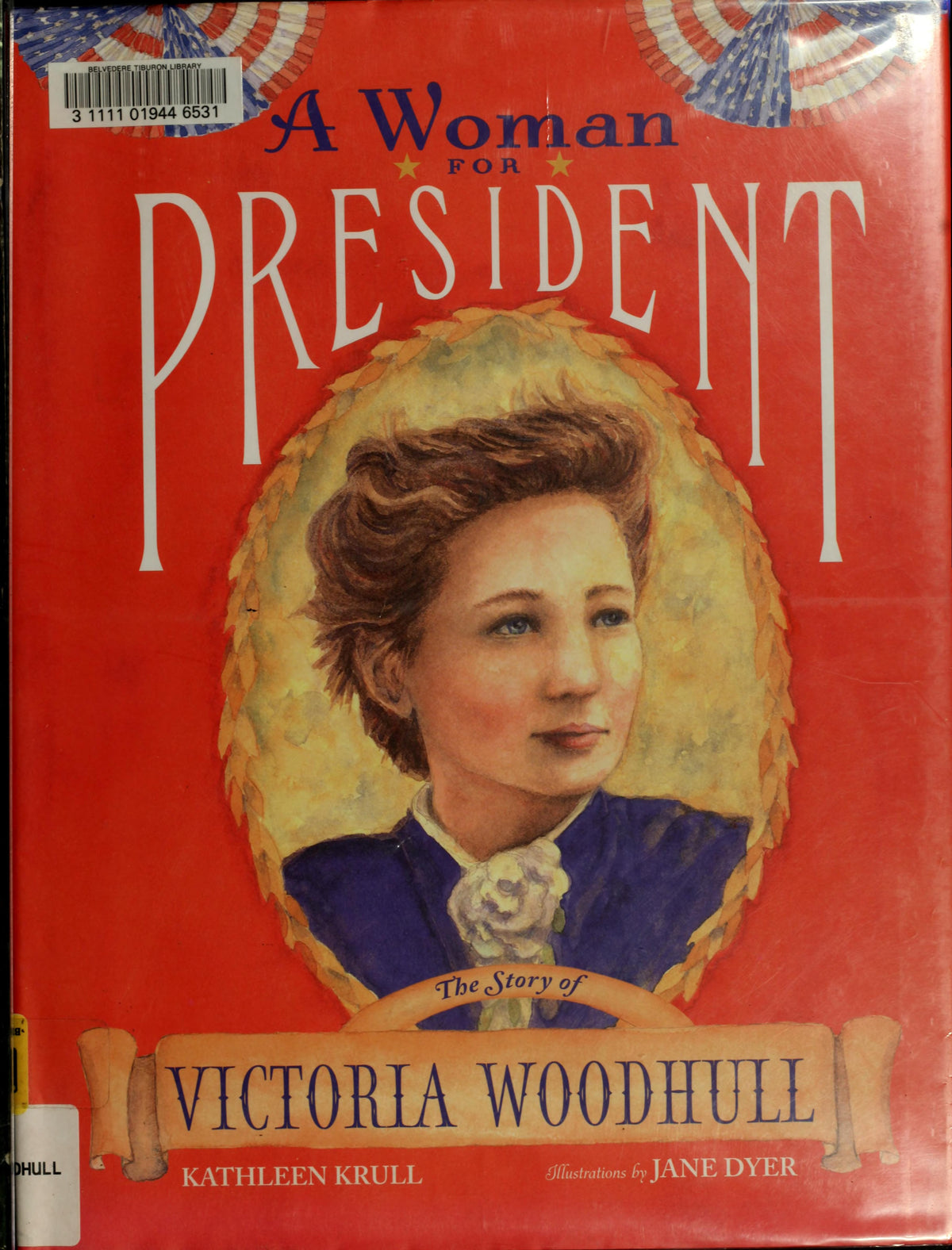 A Woman for President: The Story of Victoria Woodhull