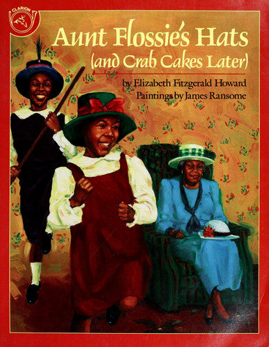 Aunt Flossie's Hats and Crab Cakes Later