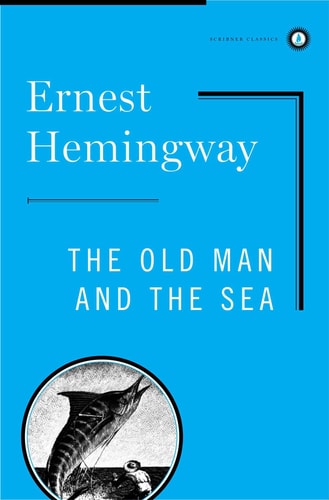 The Old Man And The Sea (Scribner Classics)
