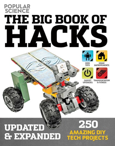 The Big Book of Hacks (Popular Science) - Revised Edition: 264 Amazing DIY Tech Projects (1)