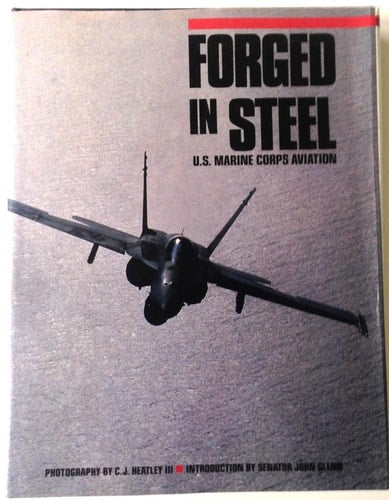 Forged in Steel: U.S. Marine Corps Aviation