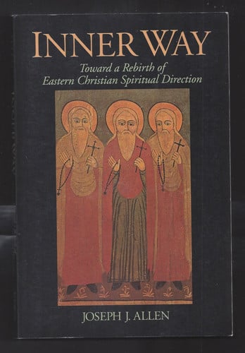 Inner Way: Eastern Christian Spiritual Direction