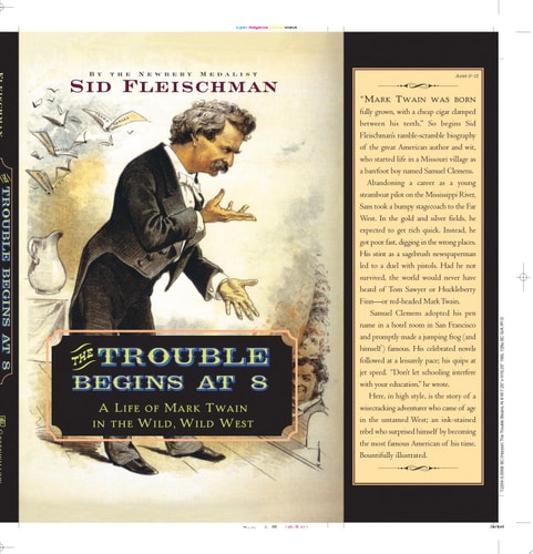 The Trouble Begins at 8: A Life of Mark Twain in the Wild, Wild West