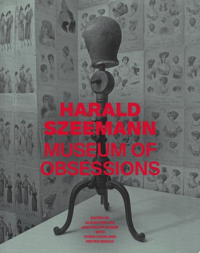 Harald Szeemann: Museum of Obsessions