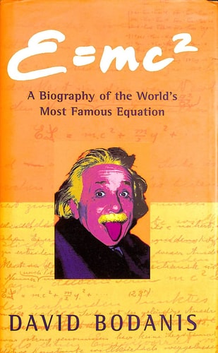 E=mc2: a Biography of the World's Most Famous Equation