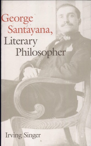 George Santayana: Literary Philosopher