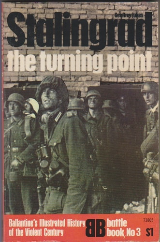 Stalingrad: The Turning Point (Ballantine's Illustrated History of the Violent Century: Battle Book No. 3)