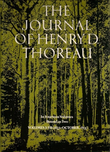 The Journal of Thoreau, Vol. 1 (1837-1855 Bound in 1 Volume)
