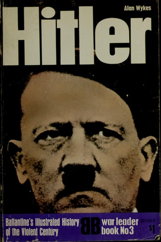 Hitler (Ballantine's illustrated history of the violent century: War leader)