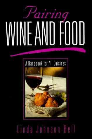 Pairing Wine and Food: A Handbook for All Cuisines