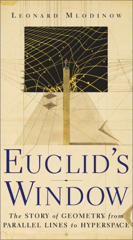 Euclid's Window : The Story of Geometry from Parallel Lines to Hyperspace