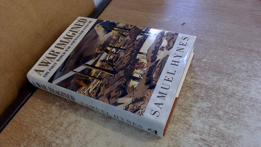 A War Imagined : The First World War and English Culture