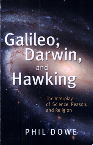 Galileo, Darwin, and Hawking: The Interplay of Science, Reason, and Religion