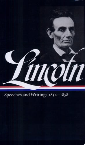 Lincoln: Speeches and Writings 1832-1858 (Library of America)