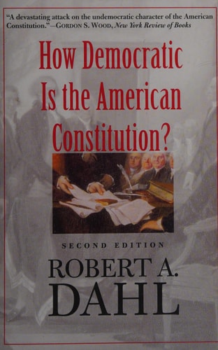 How Democratic is the American Constitution? Second Edition