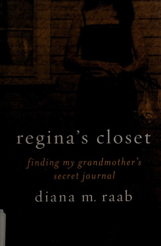Regina's Closet: Finding My Grandmother's Secret Journal