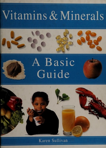 Vitamins & minerals: A basic guide