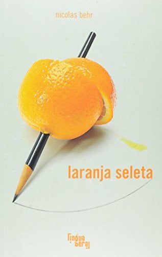 Laranja Seleta. Lingua Real (Em Portuguese do Brasil)
