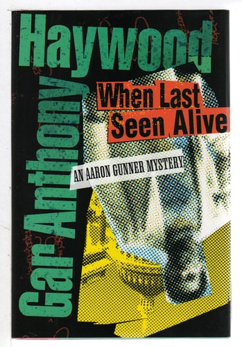 When Last Seen Alive (Aaron Gunner Mysteries)