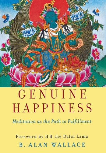 Genuine Happiness: Meditation as the Path to Fulfillment