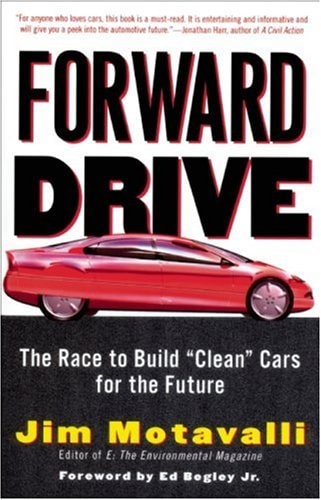 Forward Drive: The Race to Build "Clean" Cars for the Future