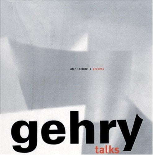 Gehry Talks: Architecture + Process