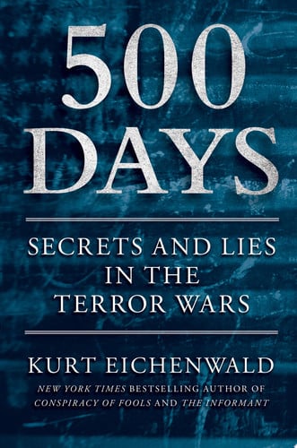 500 Days: Secrets and Lies in the Terror Wars