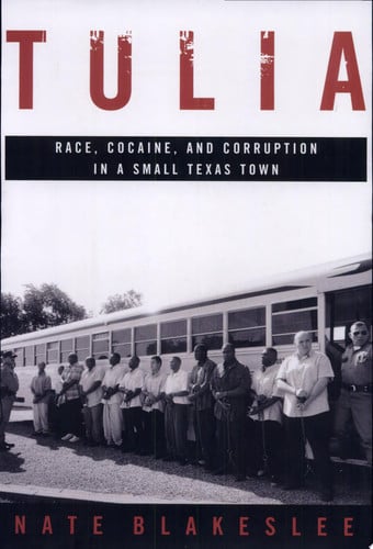 Tulia: Race, Cocaine, and Corruption in a Small Texas Town
