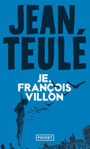 Je, François Villon (Roman contemporain) (French Edition)