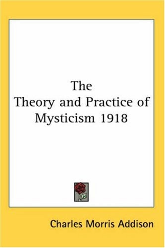 The Theory and Practice of Mysticism 1918