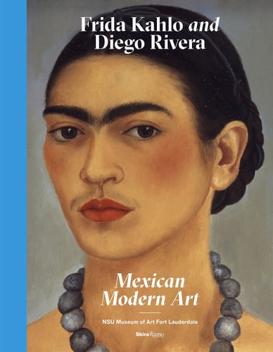 Frida Kahlo and Diego Rivera: Mexican Modern Art