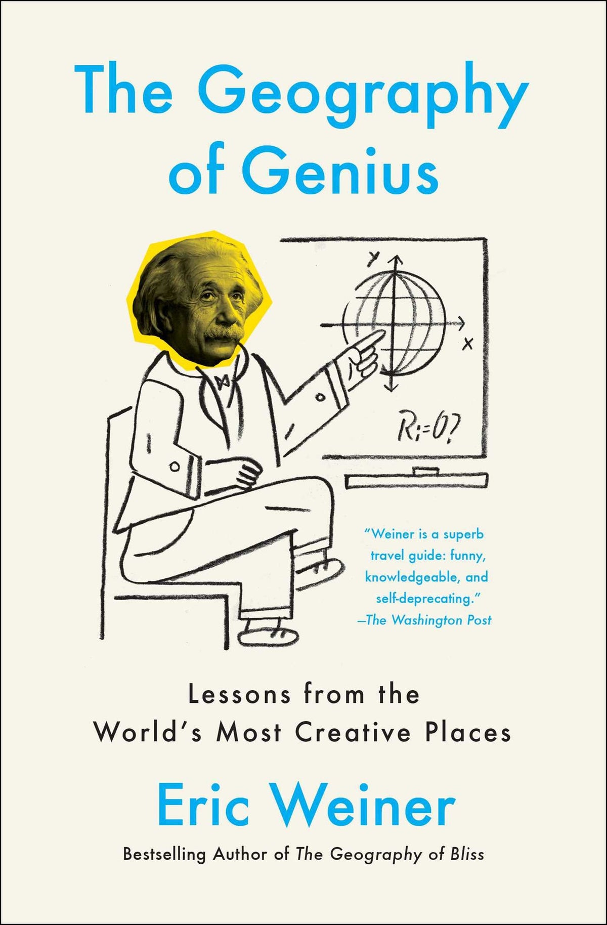 The Geography of Genius: Lessons from the World's Most Creative Places (Creative Lessons in History)