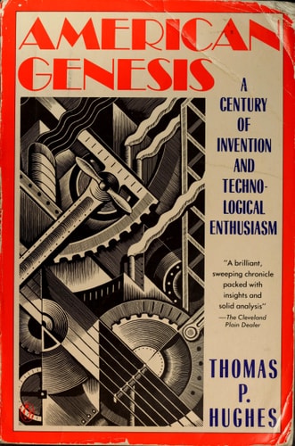 American Genesis: A Century of Invention and Technological Enthusiasm