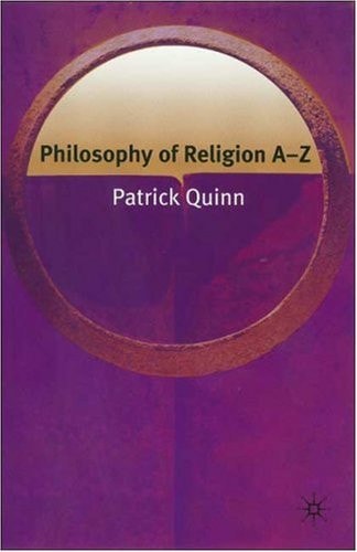 Philosophy of Religion A-Z (Philosophy A-Z)