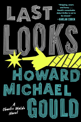 Last Looks: A Novel (A Charlie Waldo Novel)