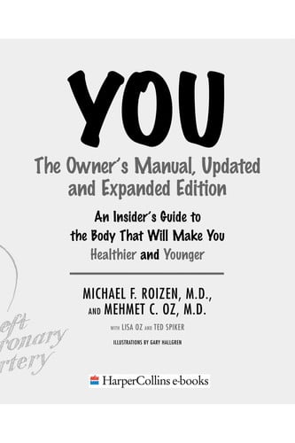YOU: The Owner's Manual, Updated and Expanded Edition: An Insider's Guide to the Body that Will Make You Healthier and Younger