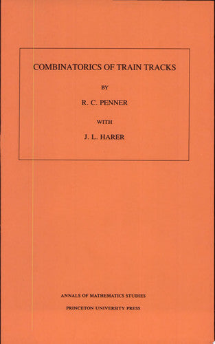 Combinatorics of Train Tracks. (AM-125)