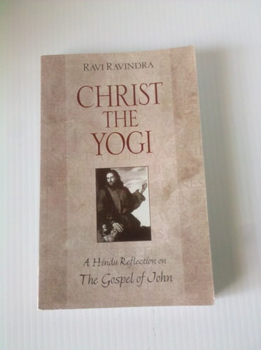 Christ the Yogi: A Hindu Reflection on the Gospel of John
