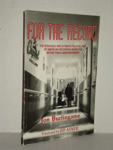 For the record: The struggle and ultimate political rise of American recording musicians within their labor movement
