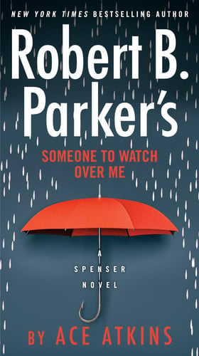 Robert B. Parker's Someone to Watch Over Me (Spenser)