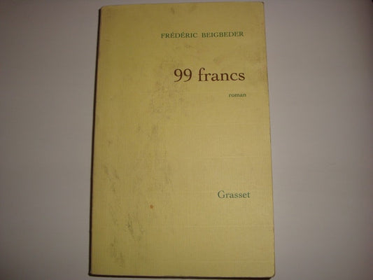 99 francs: Roman (French Edition)