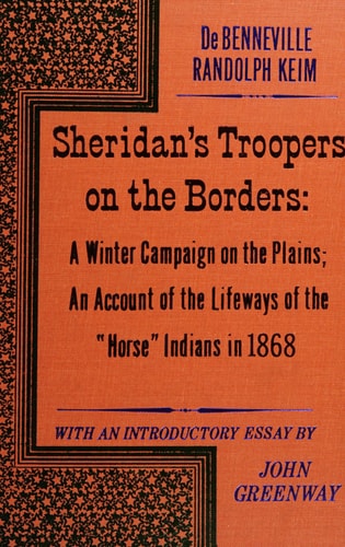 Sheridan's troopers on the borders: A winter campaign on the Plains (A Rio Grande classic)