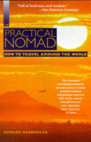 The Practical Nomad: How to Travel Around the World (Practical Nomad, 1997)